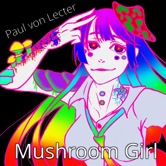 The cover of Paul von Lecter - Mushroom Girl