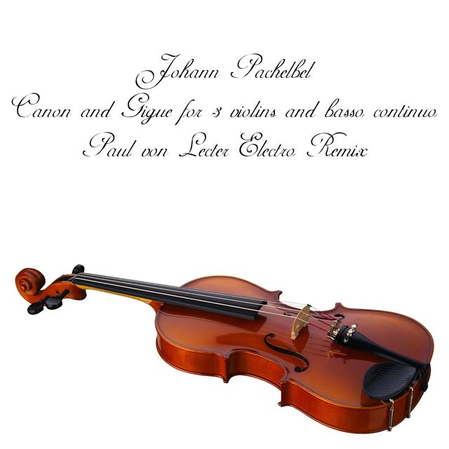 The cover of Johann Pachelbel - Canon in D (Paul von Lecter Electro Remix)